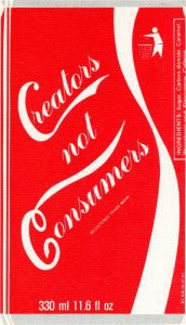 Creators not consumers